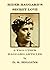 Rider Haggard's Secret Love and Two Other Haggard Articles