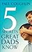 Five Secrets Great Dads Know by Paul Coughlin