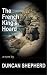 The French King's Hoard by Duncan Shepherd