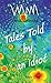 Tales Told by an Idiot