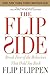 The Flip Side: Break Free of the Behaviors That Hold You Back