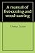 A manual of fret-cutting and wood-carving