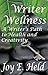 Writer Wellness: A Writer's...