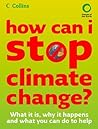 How Can I Stop Climate Change: What is it and how to help