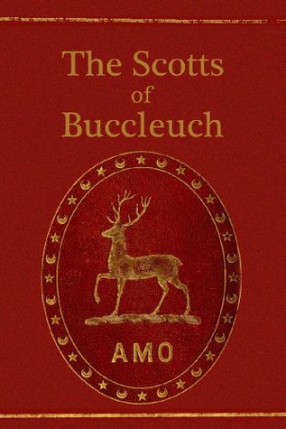 The Scotts of Buccleuch, Volume 1 (Kindle Edition)