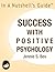 Success with Positive Psychology