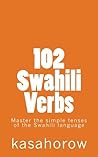 102 Swahili Verbs (kasahorow Language Guides)