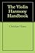 The Jazz Violin and Harmony Handbook by Christian Howes