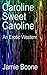 Caroline Sweet Caroline: An...