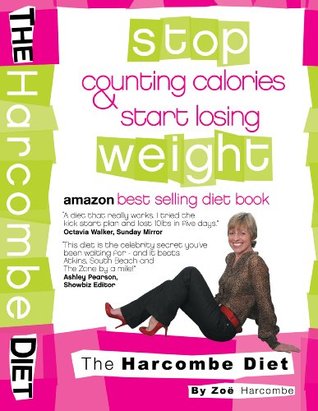 The Harcombe Diet: Stop Counting Calories & Start Losing Weight (Kindle Edition)