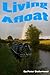Living Afloat: How to live on a boat on the UK's inland waterways (Living and Boating on the UK's Waterways)