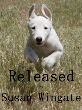 Released!: A Short Story (Susan Wingate Short Fiction Book 2)