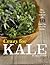Crazy for Kale: Glow from the Inside Out with 40 Gluten-Free, Dairy-Free Recipes