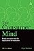 The Consumer Mind: Brand Perception and the Implications for Marketers