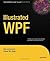 Illustrated WPF (Expert's Voice in .NET)