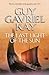 The Last Light of the Sun by Guy Gavriel Kay