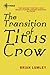 The Transition of Titus Crow by Brian Lumley The Transition of Titus Crow by Brian Lumley