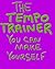 The Tempo Trainer You Can Make Yourself by David Fountaine