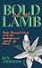 Bold as a Lamb: Pastor Samuel Lamb and the Underground Church of China