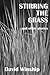 Stirring The Grass (and other stories)