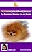 Pomeranian Grooming- (Second Edition): Grooming your Pomeranian: Complete Pomeranian Grooming Information