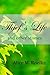 Thief's Life and other stories by Alice M. Roelke