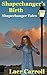 Shapechanger's Birth by Laer Carroll