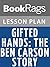 Lesson Plans Gifted Hands: The Ben Carson Story