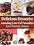 Delicious Desserts: Amazing Low-Cal Favorites (Guilt-Free Gourmet)
