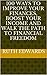100 Ways To Improve Your Finances, Boost Your Income and Walk... by Ruth Edwards
