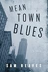 Mean Town Blues: A Novel of Crime