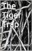 The Tiger Trap