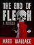 The End of Flesh