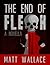 The End of Flesh