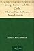 George Borrow and His Circle Wherein May Be Found Many Hitherto Unpublished Letters Of Borrow And His Friends