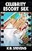 Celebrity Escort Sex (Nubil...
