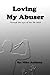 Loving My Abuser: Through the eyes of the 7th child