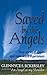 Saved By The Angels: True Stories of Angels and Near-Death Experiences (Rider Book)