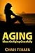 Anti Aging: Ideas On Aging Gracefully