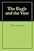 The Eagle and the Vine by Peter Lennox