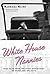 White House Nannies by Barbara Kline