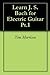 Learn J. S. Bach for Electr...
