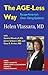 The AGE-Less Way How to Escape America's Over-Eating Epidemic by Gary E. Striker