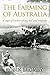 The Farming of Australia by Robin Bromby