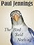The Bird Said Nothing