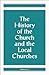 The History of the Church and the Local Churches