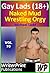 Gay Lads (18+) Naked Mud Wr...