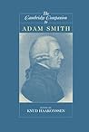 The Cambridge Companion to Adam Smith by Knud Haakonssen