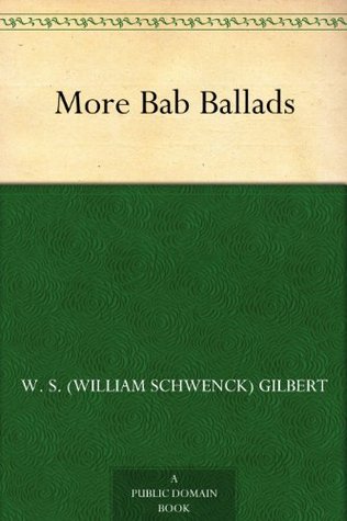 More Bab Ballads (Kindle Edition)