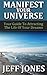 Manifest Your Universe: You...